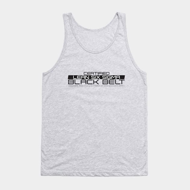 Certified Lean Six Sigma Black Belt Tank Top by LEANSS1